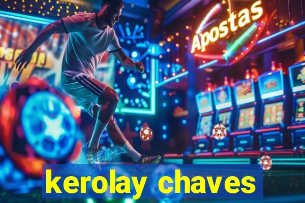 kerolay chaves